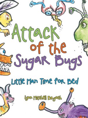 cover image of Attack of the Sugar Bugs